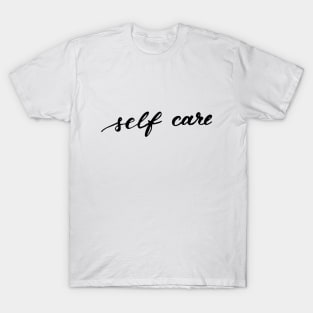 Self care - black and white T-Shirt